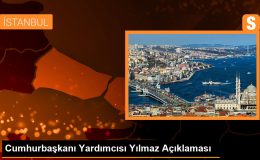 Cumhurbaşkanı Yardımcısı Yılmaz Açıklaması