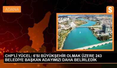 CHP’den 243 belediye başkan adayı açıklaması