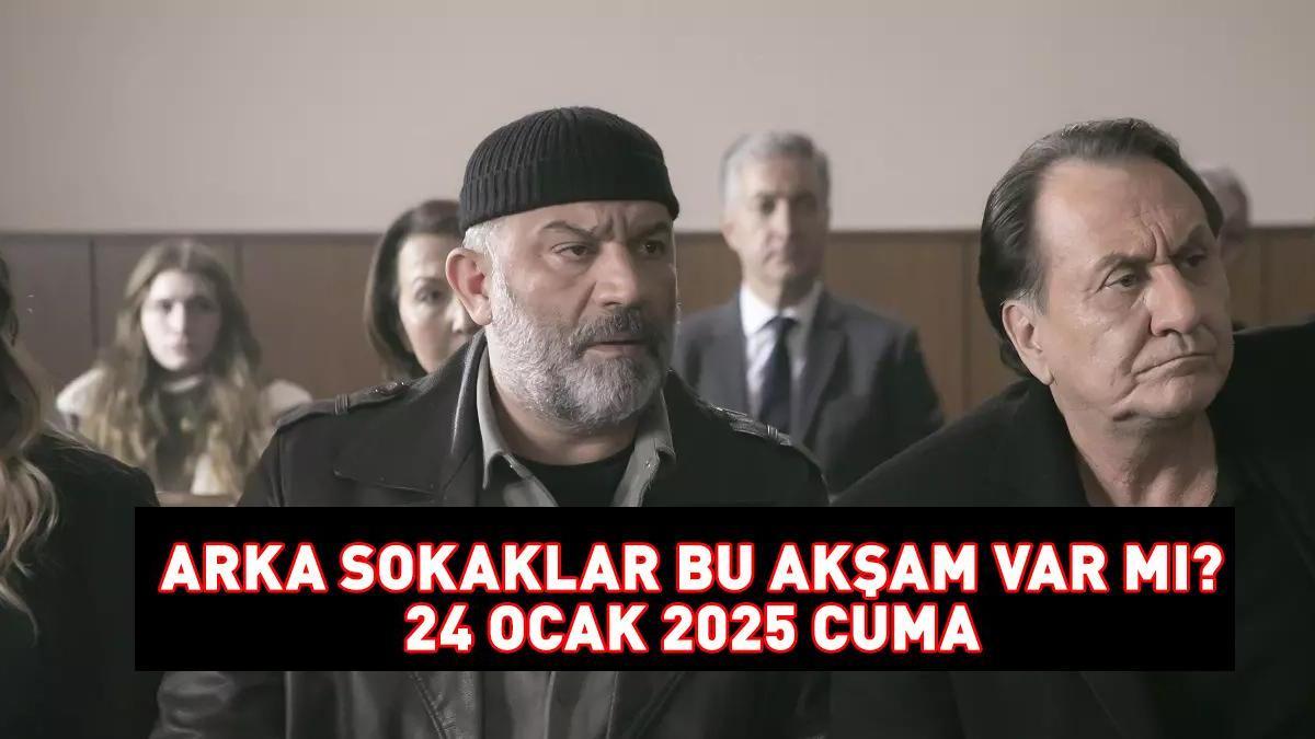 Arka Sokaklar bu akşam var mı, yok mu? Arka Sokaklar yeni bölüm ne zaman? 24 Ocak 2025 Kanal D yayın akışı