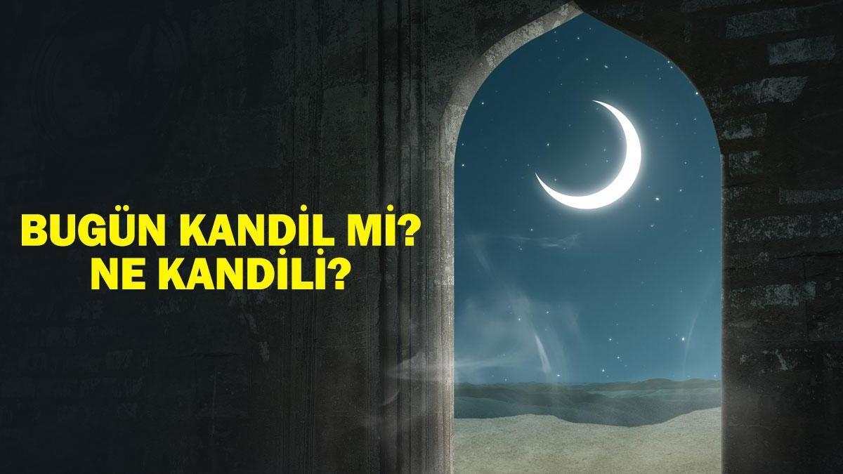 Diyanet Kandil Tarihleri 2025: BUGÜN KANDİL Mİ? Miraç Kandili bugün mü, yarın mı?