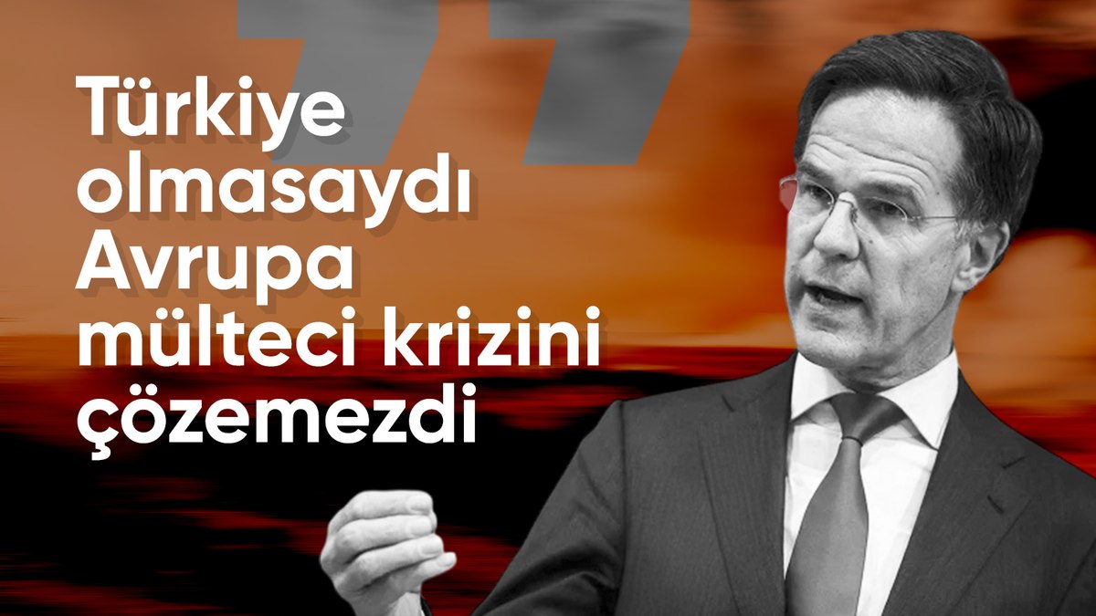 Mark Rutte: Türkiye sayesinde Avrupa, mülteci krizini çözdü